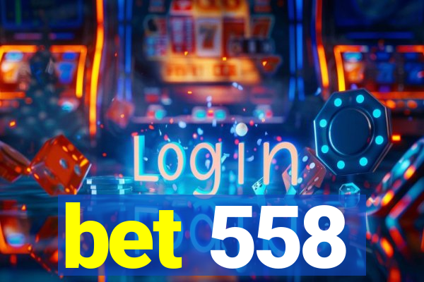 bet 558